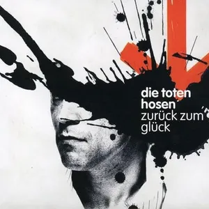 Die Toten Hosen - Zurück zum Glück
